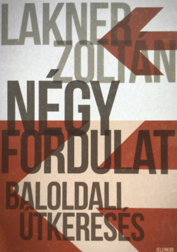 Lakner Zolt�n - N�gy fordulat