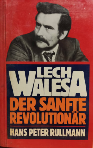 Hans Peter Rullmann - Der Sanfte Revolutionar