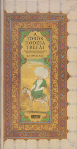 Kúnos Ignác - A török hodzsa tréfái (reprint)