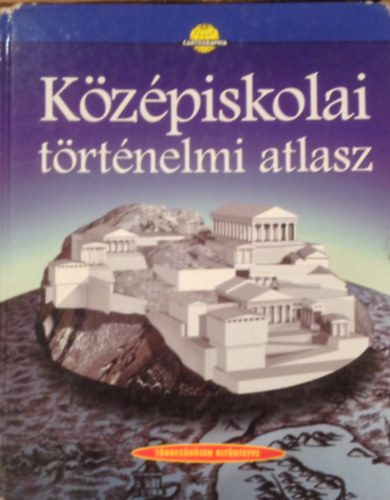 Cartographia Kft. - K�z�piskolai t�rt�nelmi atlasz