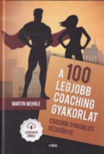 Martin Wehrle - A 100 legjobb coaching gyakorlat