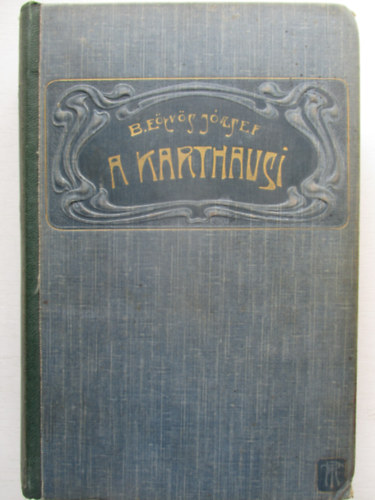 B�r� E�tv�s J�zsef - A karthausi