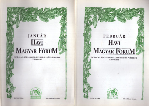 Vasvári Erika (szerk.) Szőcs Zoltán (szerk.) - Havi Magyar Fórum 2006. XIV. évfolyam (1, 2, 3. számok)