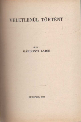 G�rdonyi Lajos - V�letlen�l t�rt�nt