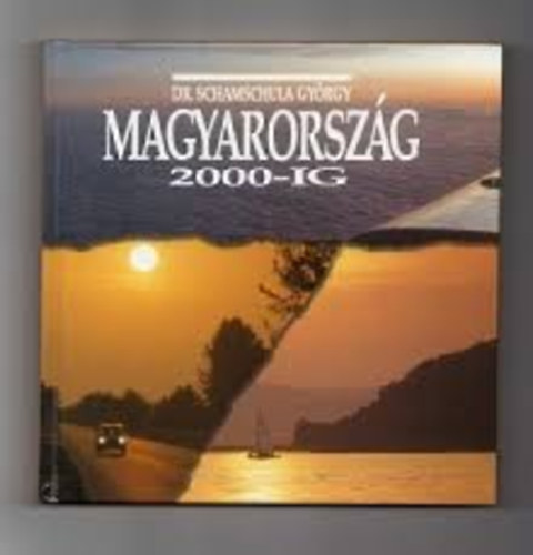 Dr. Schamschula Gy�rgy - Magyarorsz�g 2000-ig
