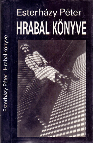 Esterh�zy P�ter - Hrabal k�nyve