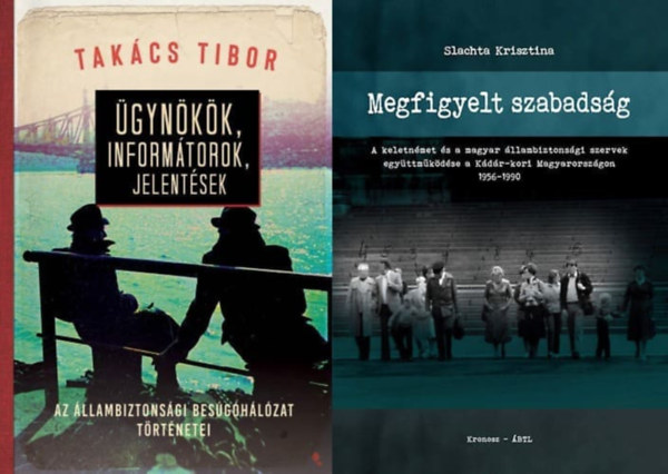 Takcs Tibor - 2 m kommunista llambiztonsgi szervekrl: gynkk, informtorok, jelentsek - Az llambiztonsgi besghlzat trtnetei + Megfigyelt szabadsg - A keletnmet s a magyar llambiztonsgi szervek egyttmkdse a Kdr-