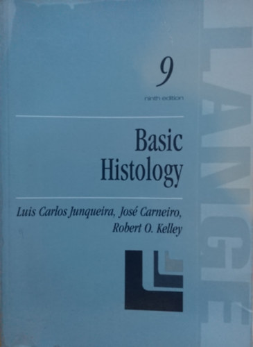 Jos Carneiro, Robert O. Kelly Luz Carlos Junqueira - Basic Histology- 9th Edition