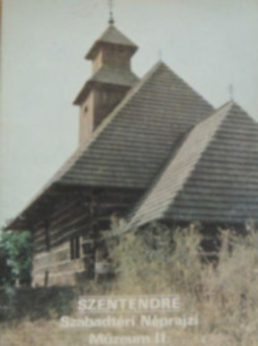 Szentendre - Szabadt�ri N�prajzi M�zeum I-II.