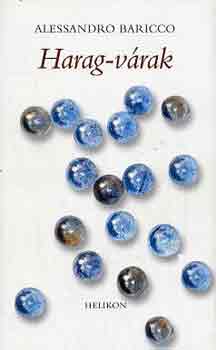 Alessandro Baricco - Harag-v�rak