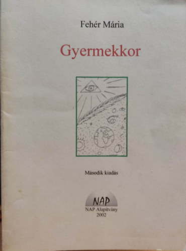 Homa Zolt�n  Feh�r M�ria (illus.), Macz� Istv�n (illus.) - Gyermekkor