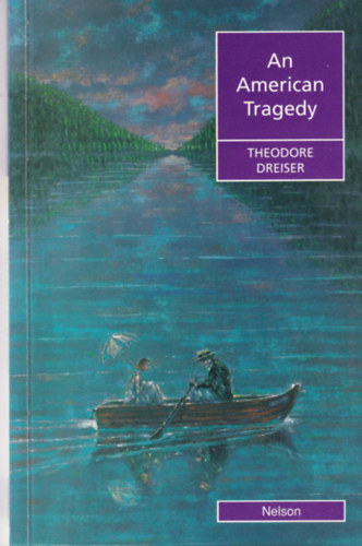 Theodore Dreiser - An american tragedy