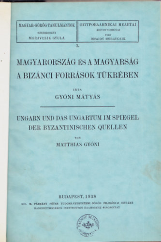 Gy�ni M�ty�s - Magyarorsz�g �s a magyars�g a biz�nci forr�sok t�kr�ben