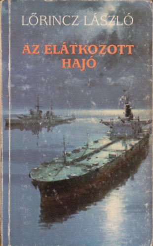 L�rincz L. L�szl� - Az el�tkozott haj�