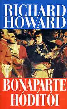 Richard Howard - Bonaparte h�d�t�i