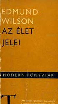 Edmund Wilson - Az let jelei (Tanulmnyok, cikkek)