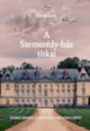 Pr�nik Judit - A Szemer�dy-h�z titkai