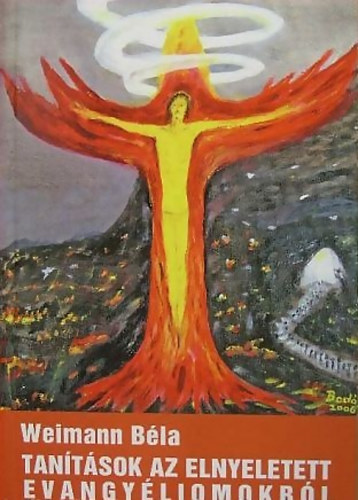 Weimann B�la - Tan�t�sok az elnyeletett evangy�liomokb�l