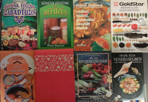 Borsz�kin� R�th�ti �gnes, Dr Lak� elem�r, Dr. Matos Lajos -Dr. Lengyel Margit, Sarah Brown, M�ria Hajkov�, P�ter J�nosn�, Hargitai Gy�rgy Frank J�lia - Gasztron�miai k�nyvcsomag (8 darab) S�ss�nk, f�zz�nk szabadt�z�n; S�ss�nk f�zz�nk bef�z�s; Vadb�l, halb�l, gomb�b�l k�sz�lt �telek, Mikrohull�m� szak�csm�v�szet; Sz�ves szak�csk�nyv; Bornemisza Anna szak�csk�nyve 1680-b