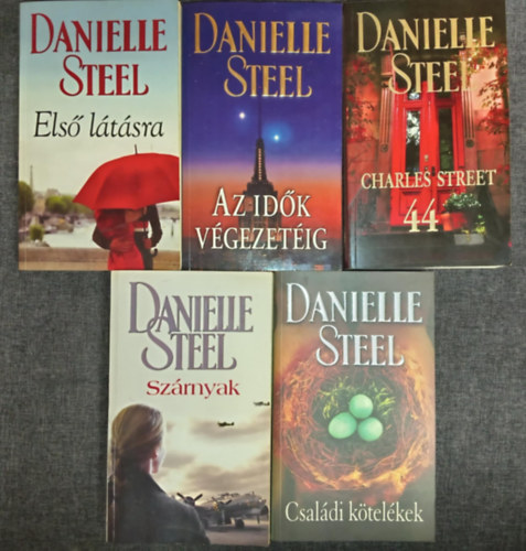 Danielle Steel - (5db) Danielle Steel romantikus knyvcsomag: Csaldi ktelkek / Szrnyak / Charles Street 44 / Az idpk vgezetig / Els ltsra