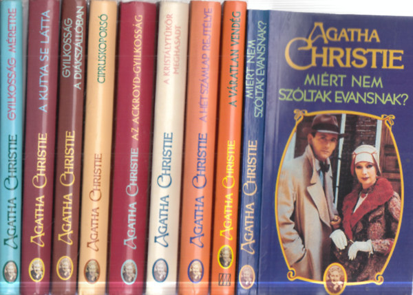 Agatha Christie - 9 db. Agatha Christie krimi (Mi�rt nem sz�ltak Evansnak? + A v�ratlan vend�g + A h�t sz�mlap rejt�lye + A krist�lyt�k�r meghasadt + Az Ackroyd-gyilkoss�g + Cipruskopors� + Gyilkoss�g a di�ksz�ll�ban + A kutya se l�tta + Gyilkoss�g m