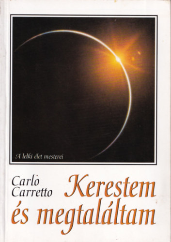 Carlo Carretto - Kerestem s megtalltam