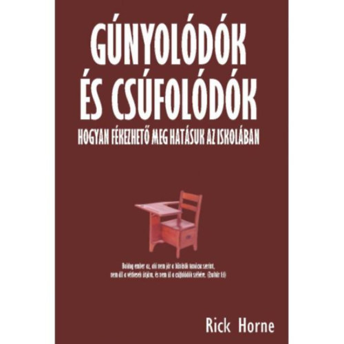 Rick Horne - G�nyol�dok �s cs�fol�d�k