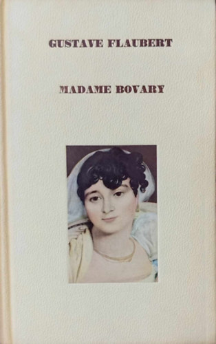 Gustave Flaubert - Madame Bovary