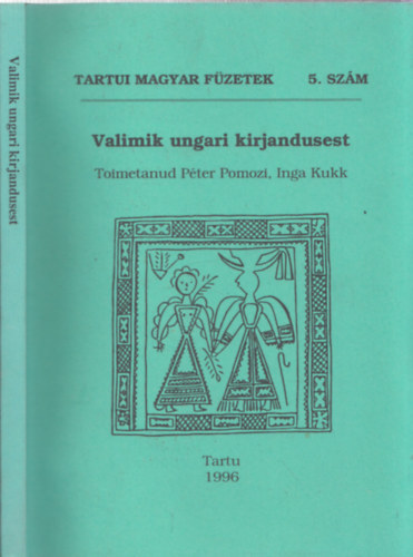 Valimik ungari kirjandusest (Tartui magyar füzetek 5.szám) - észt-magyar nyelven (DEDIKÁLT)
