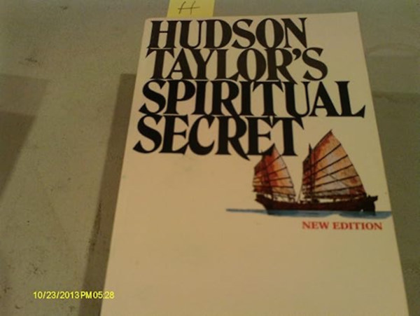 by Hudson Taylor  (Author) - Hudson Taylor's Spiritual Secret