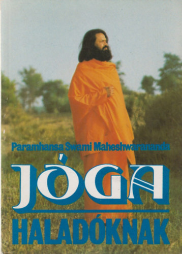 Paramasha S. Maheshwarananda - J�ga halad�knak