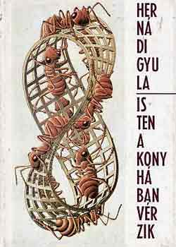 Hern�di Gyula - Isten a konyh�ban v�rzik