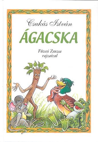 Csukás István - Ágacska