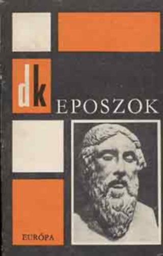 SZERKESZT Plmai Klmn Belia Gyrgy FORDT Arany Jnos Babits Mihly Kpes Gza Devecseri Gbor - Eposzok Gilgames Rkos Sndor, Ilisz Devecseri Gbor, Odsszeia Devecseri Gbor,  Aeneis Lakatos Istvn, Mahbhrata Jnosy Istvn, Roland-nek Gbor Andor s Illys Gyula,  A tigrisbrs lovag Weres Sndor, nek Igor hadrl