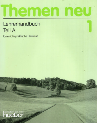 Heiko Bock, Mechthild Gerdes Hartmut Aufderstrasse - Themen neu 1 -Lehrerhandbuch Teil A- Német nyelvkönyv