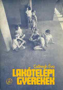 Csregh va - Laktelepi gyerekek