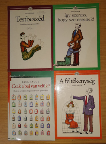 Paul Hauck Allan Pease - 4 alapvető kötet a Park Kiadó Hétköznapi pszichológia című sorozatából: Testbeszéd, Így szeress, hogy szeressenek!, Csak a baj van velük? A féltékenység
