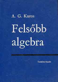 A.G. Kuros - Fels�bb algebra