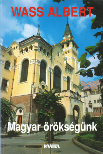 Wass Albert - Magyar �r�ks�g�nk