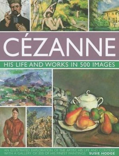 Susie Hodge Anness Publishing - The Life and Works of Czanne