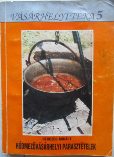 Herczeg Mihály - Hódmezővásárhelyi parasztételek