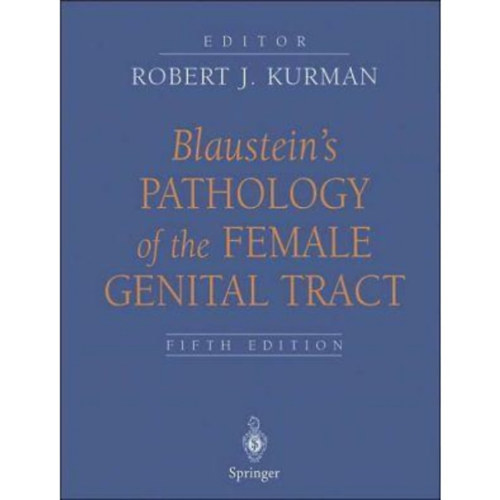 Robertj. Kurman - Blaustein's Pathology of the Female Genital Tract