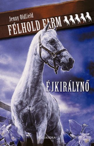 Jenny Oldfield - �jkir�lyn� (F�lhold Farm 5. k�tet)