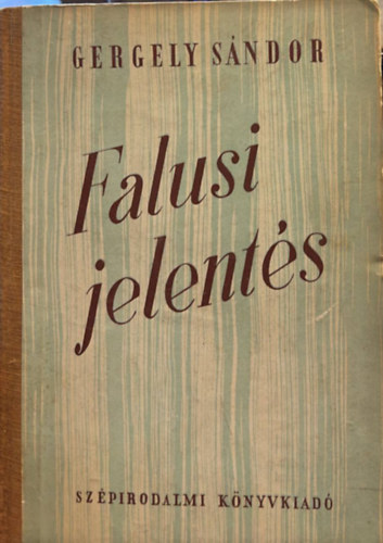 Gergely Sándor - Falusi jelentés