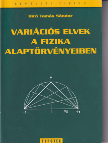 Bir Tams Sndor - Varicis elvek a fizika alaptrvnyeiben