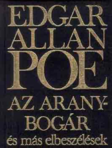 Edgar Allan Poe - Az aranybog�r �s m�s elbesz�l�sek