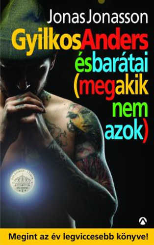 Jonas Jonasson - Gyilkos Anders és barátai (meg akik nem azok)