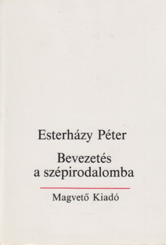 Esterh�zy P�ter - Bevezet�s a sz�pirodalomba