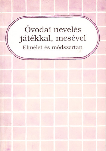 �vodai nevel�s j�t�kkal, mes�vel 1. - Elm�let �s m�dszertan