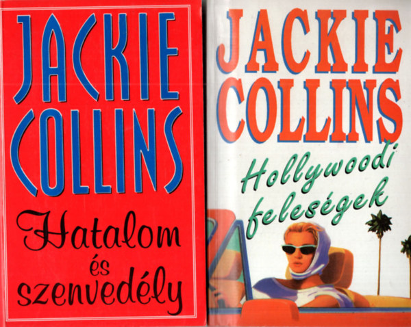 Jackie Collins - 2 db Jackie Collins k�nyv: Hollywoodi feles�gek, Hatalom �s szenved�ly
